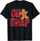Oh Snap Gingerbread Xmas Santa Christmas Pajamas Holiday T-Shirt - T-Shirt | Black