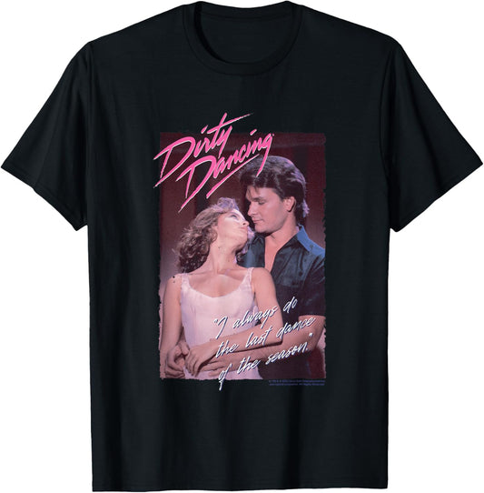 Dirty Dancing Last Dance Of The Season Quote T-Shirt - T-Shirt | Black