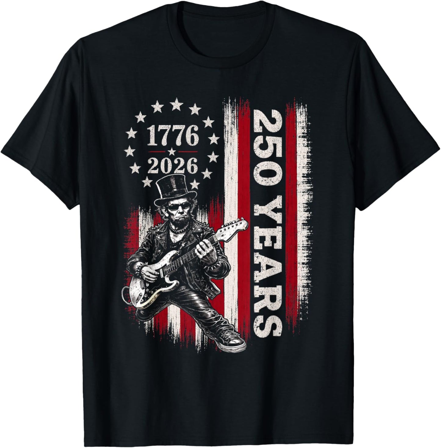 Abraham Lincoln Playing Guitar 4th July 250th Anniversary T-Shirt - T-Shirt | Black