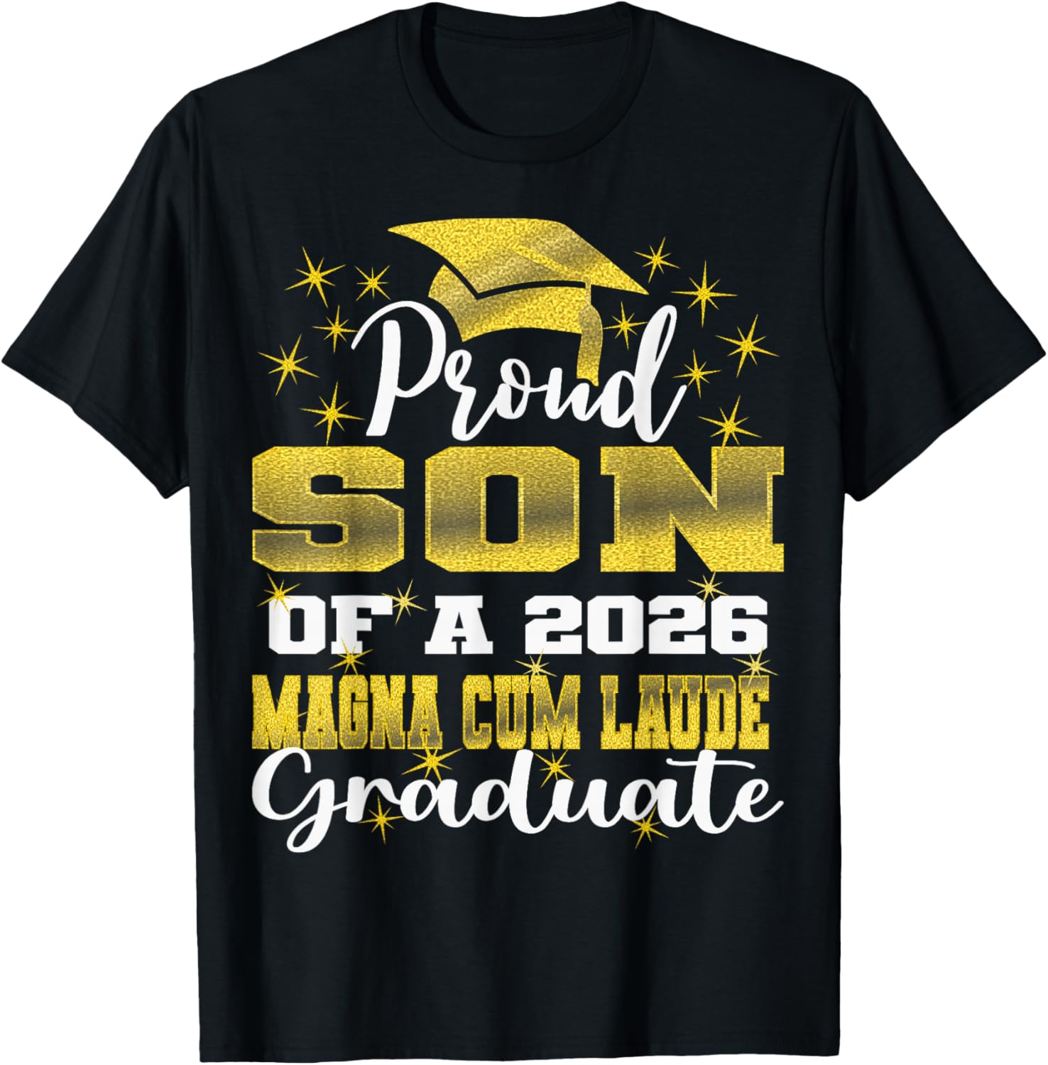 Proud Son of 2026 Magna Cum Laude Graduate 26 T-Shirt - T-Shirt | Black