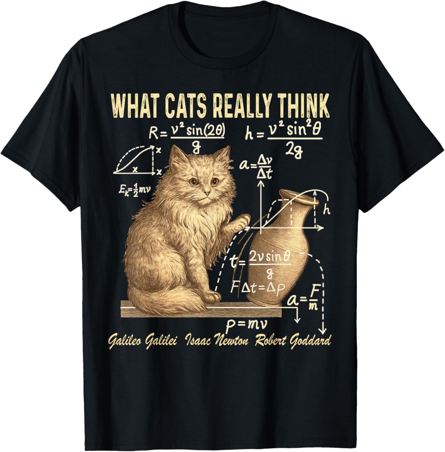 Funny Physics Science Humor What Cats Really Think Weird cat T-Shirt - T-Shirt | Black