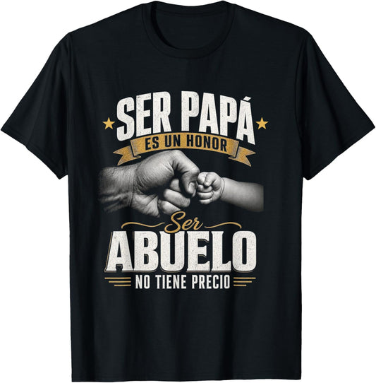 Ser Papa ES Un Honor Ser Abuelo No Tiene Precio Grandfather T-Shirt - T-Shirt | Black