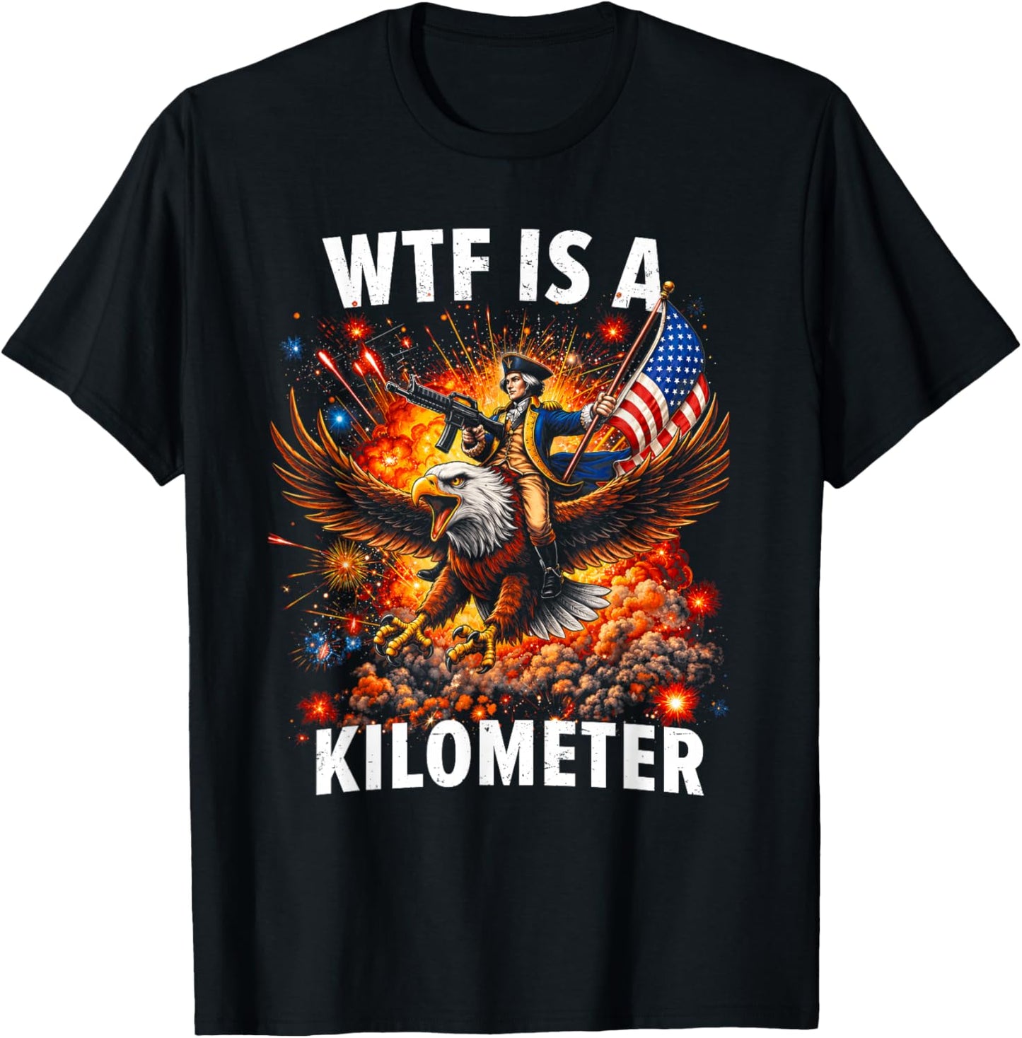 WTF is A Kilometer Funny 4th of July Founding Father T-Shirt - T-Shirt | Black