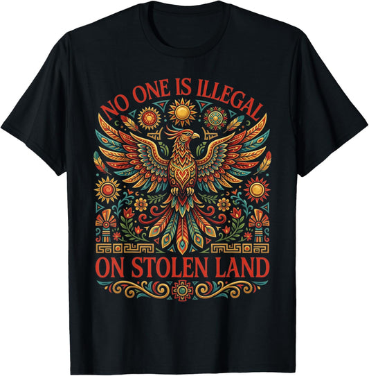 Native Americans Vintage No One is Illegal On Stolen Land T-Shirt - T-Shirt | Black