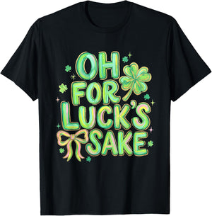 Oh for Luck's Sake St Patricks Day Lucky Shamrock Bow Women T-Shirt - T-Shirt | Black