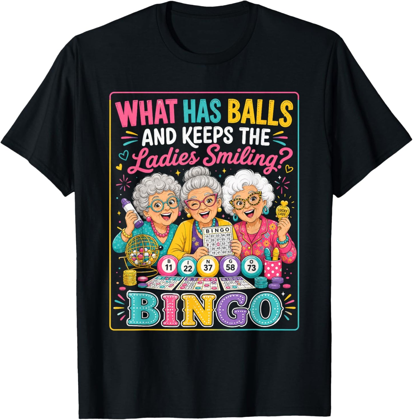 Bingo Player What Has Balls & Keeps The Ladies Smiling Bingo T-Shirt - T-Shirt | Black