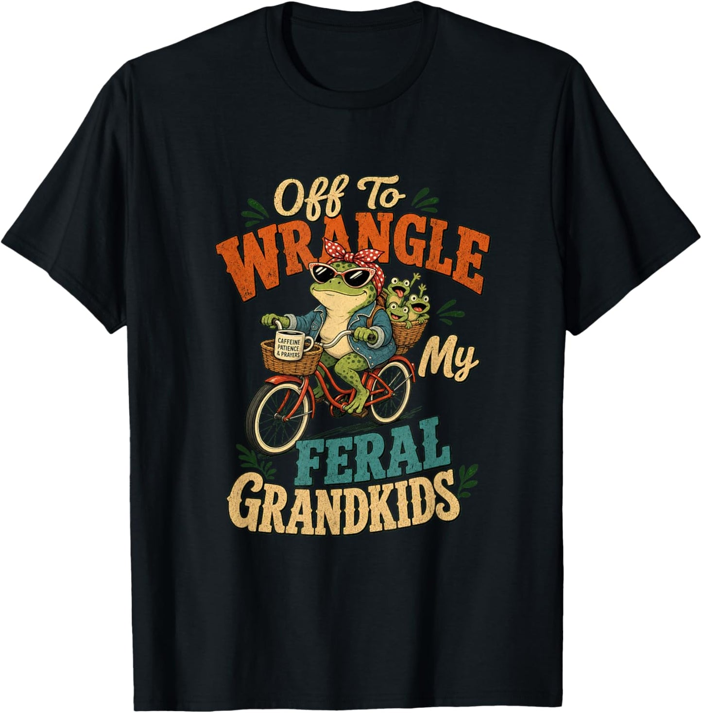 Off to Wrangler My Feral Grandkids Funny Frog Grandma T-Shirt - T-Shirt | Black
