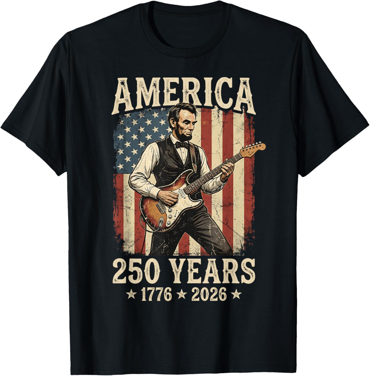 Abraham Lincoln Playing Guitar 4th July Patriotic 250 Years T-Shirt - T-Shirt | Black