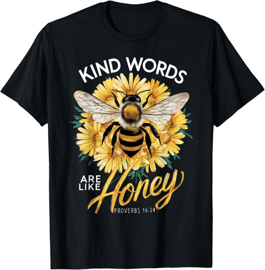 Kind Words Are Like Honey Christian Quotes Saying Love Bee T-Shirt - T-Shirt | Black