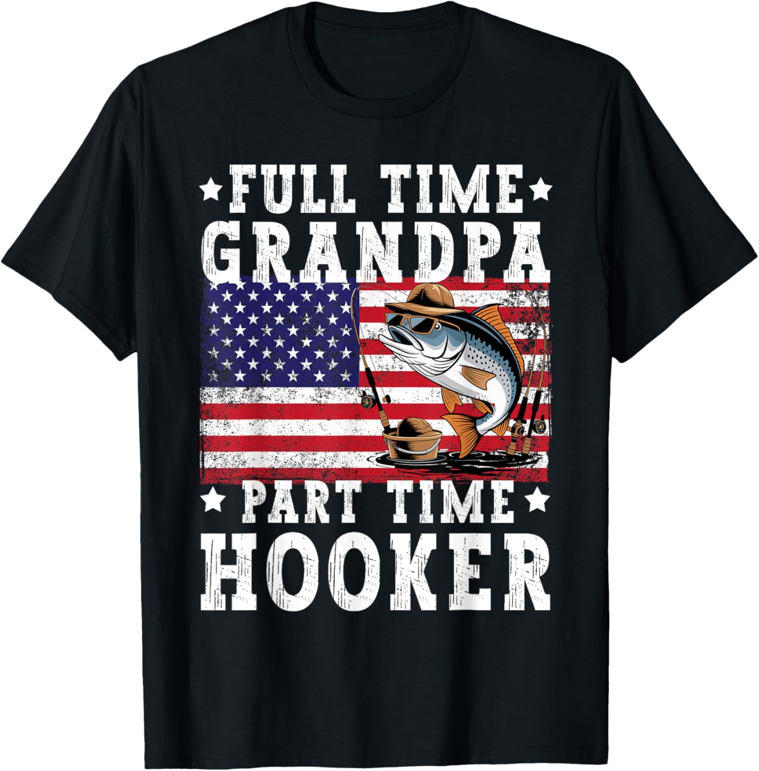 Full Time Grandpa Part Time Hooker Funny Fishing Fisherman T-Shirt - T-Shirt | Black