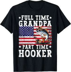 Full Time Grandpa Part Time Hooker Funny Fishing Fisherman T-Shirt - T-Shirt | Black