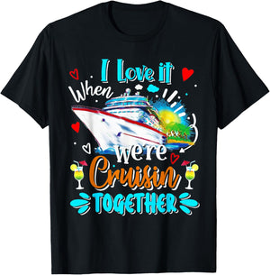 Cruise Vintage I Love It When We're Cruisin Together T-Shirt - T-Shirt | Black