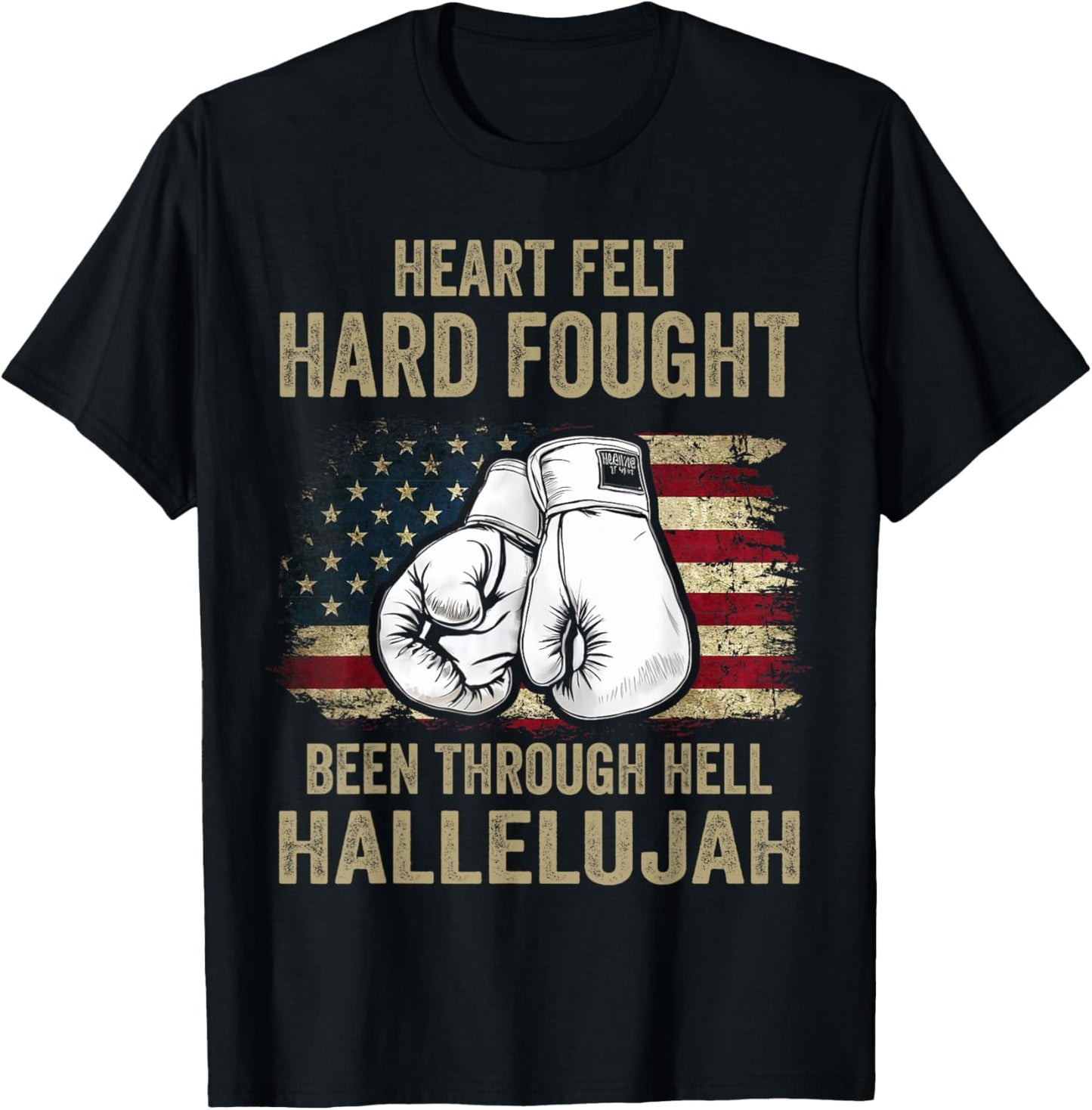 Heartfelt Hard Fought Been Through Hell Hallelujah T-Shirt - T-Shirt | Black