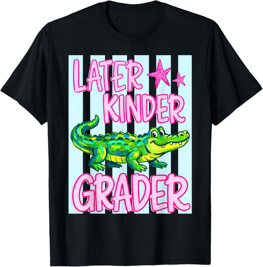 Later Kinder Grader, Last Day of School, See You Later T-Shirt - T-Shirt | Black