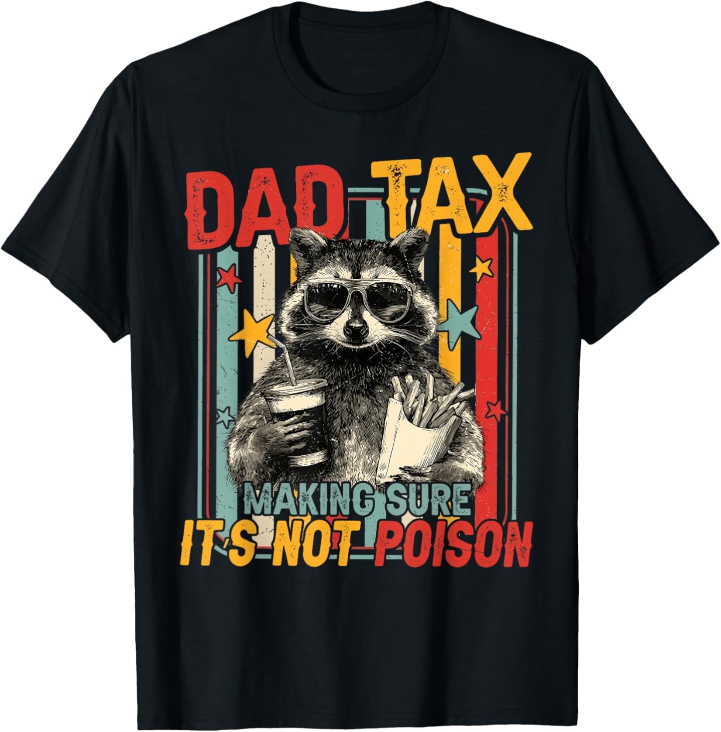 Funny Dad Tax Raccoon Making Sure Its Not Poison Men T-Shirt - T-Shirt | Black