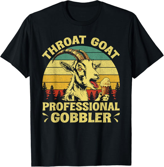 Retro Throat Goat Professional Gobbler Funny inappropriate T-Shirt - T-Shirt | Black