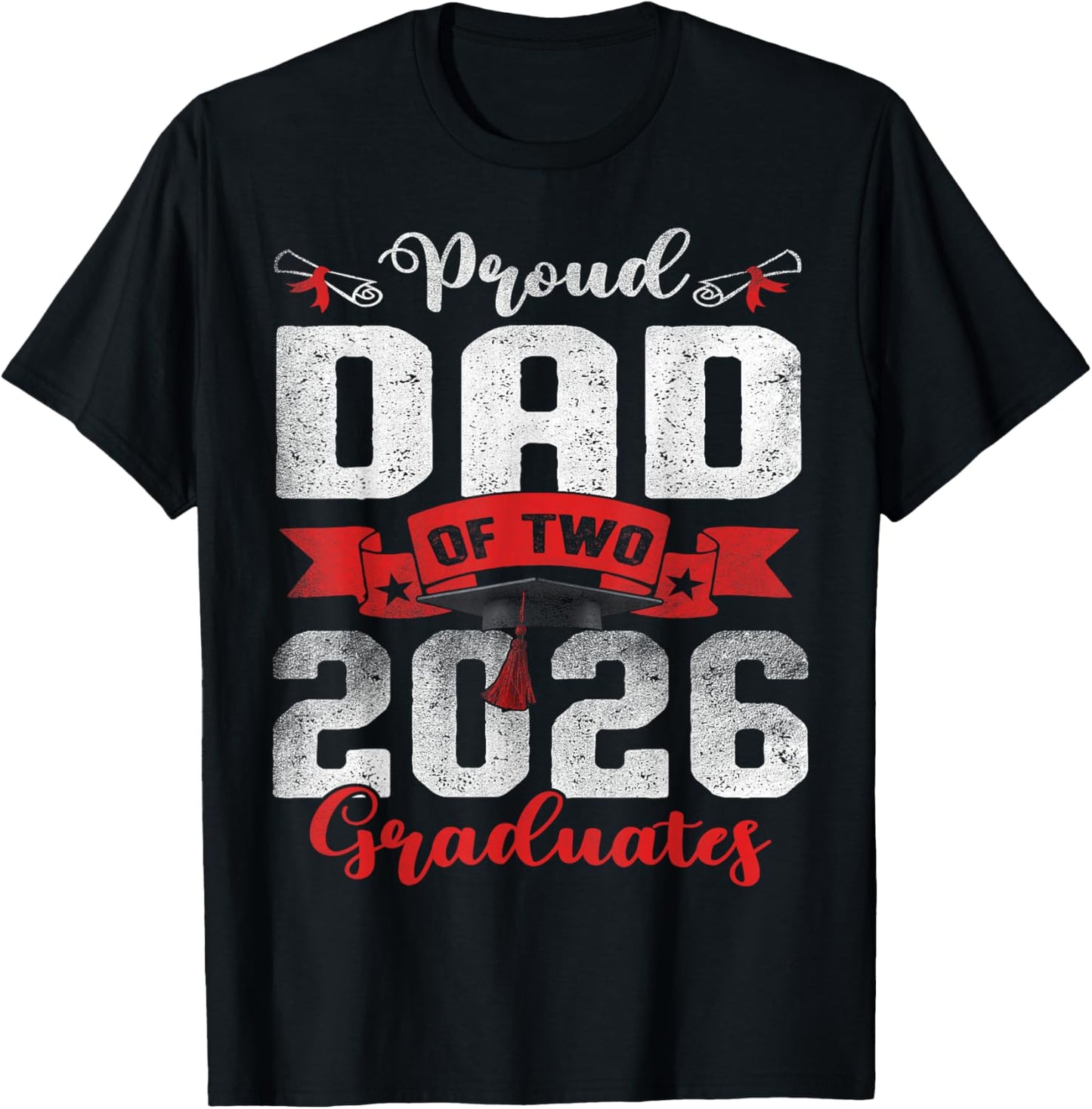 Proud Dad of Two Class of 2026 Graduates Twins Graduation T-Shirt - T-Shirt | Black