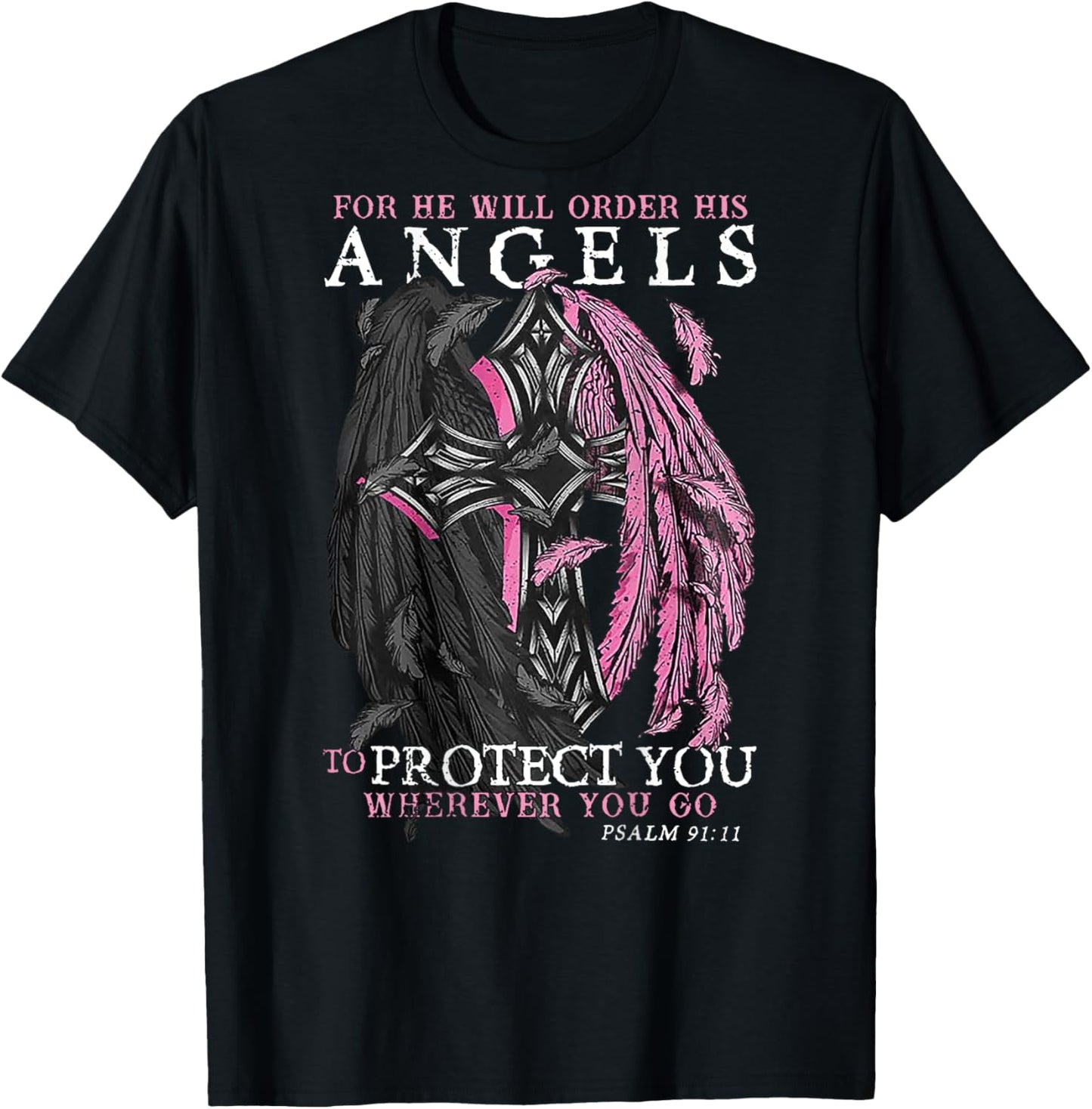 For He Will Order His Angels To Protect You Wherever (back) T-Shirt - T-Shirt | Black