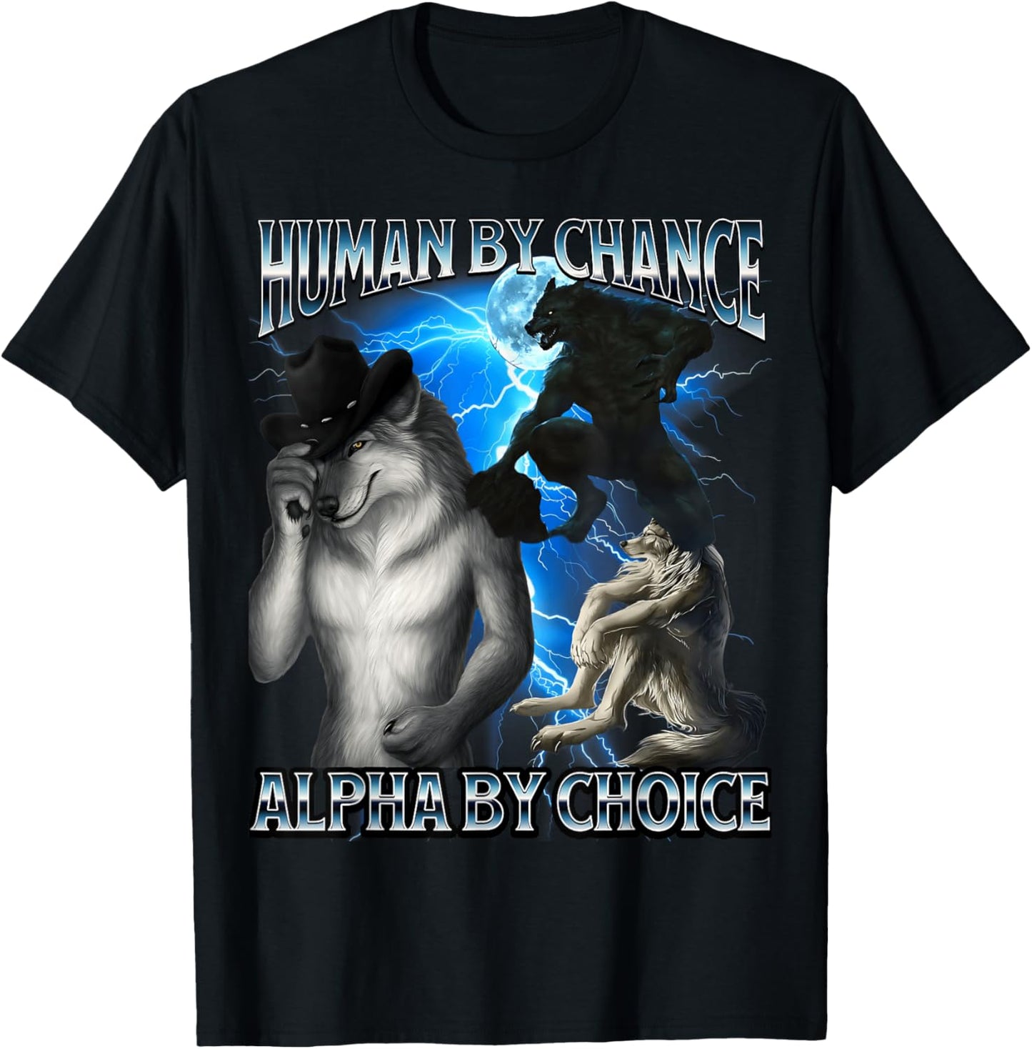 Funny Alpha Wolf Meme Human by Chance Alpha Choice Bootleg T-Shirt - T-Shirt | Black