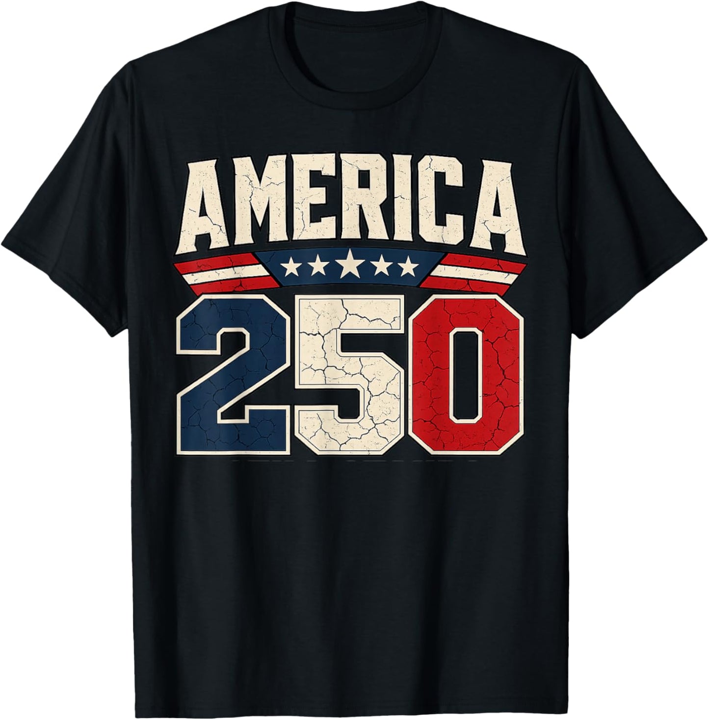 250 Years American 250th Anniversary USA Patriotic 4th July T-Shirt - T-Shirt | Black