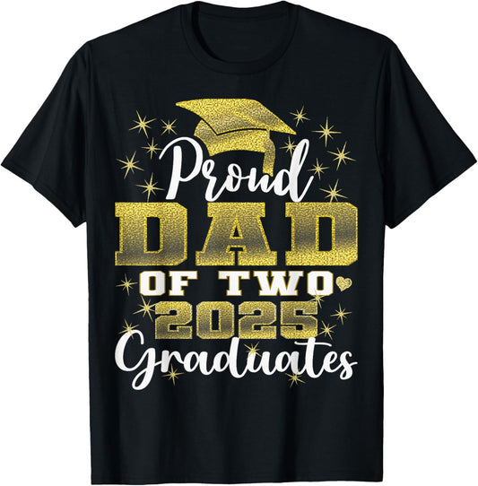 Proud Dad of Two 2025 Graduates Graduation family T-Shirt - T-Shirt | Black