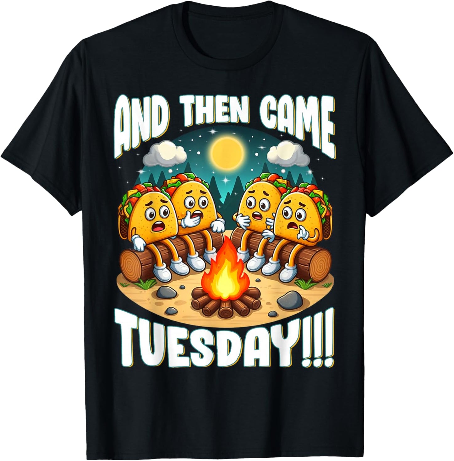 and Then Came Tuesday Scary Campfire Story Taco Tuesday T-Shirt - T-Shirt | Black