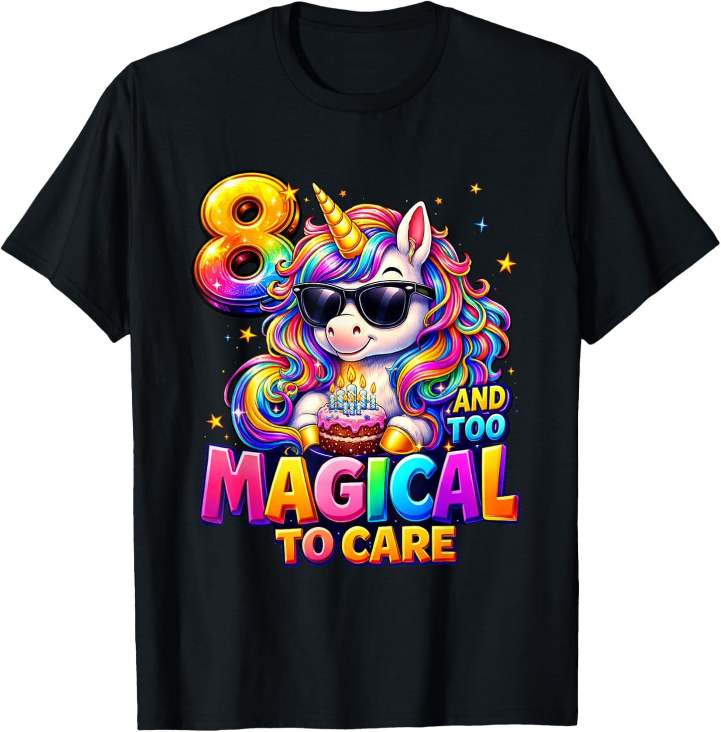 8 and Too Magical to Care Shirt Unicorn 8th Birthday Girls T-Shirt - T-Shirt | Black