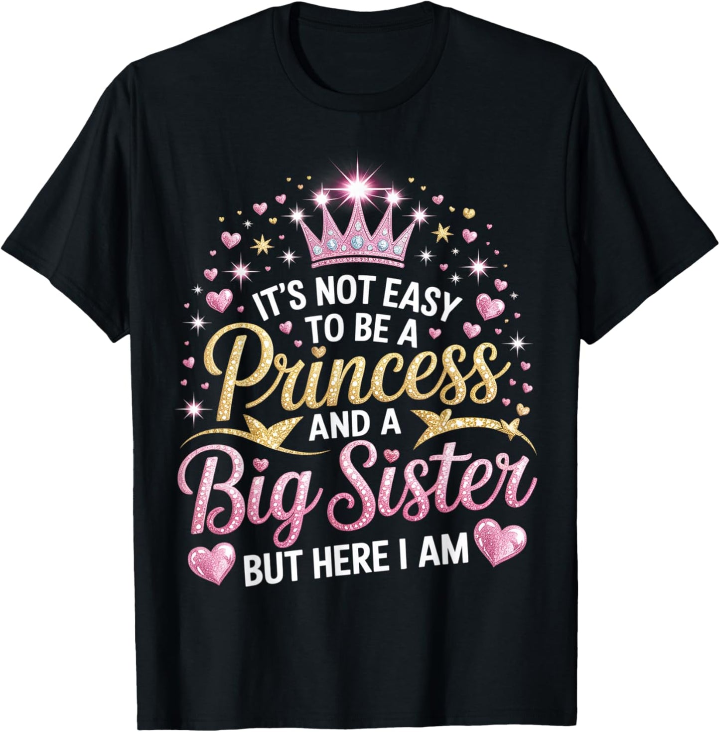 It is Not Easy to Be A Princess and A Big Sister Siblings T-Shirt - T-Shirt | Black