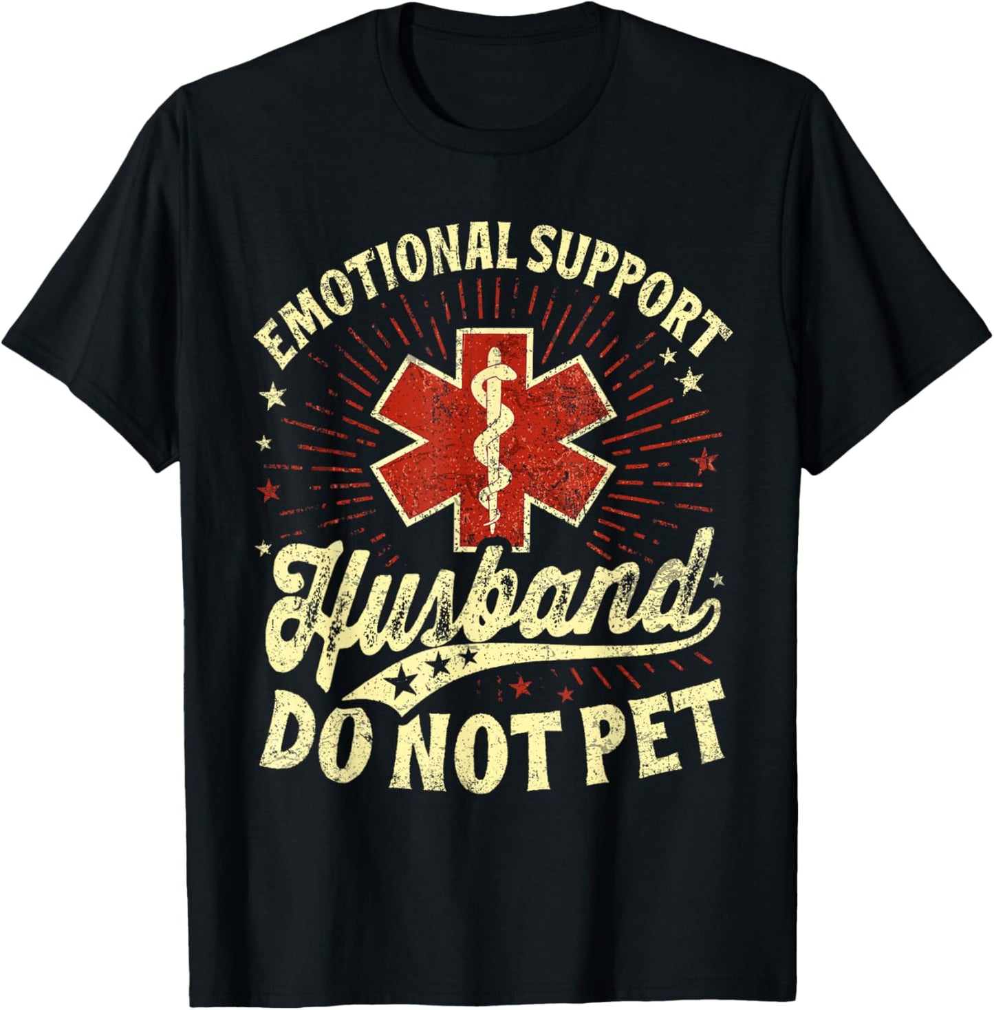 Emotional Support Husband Do Not Pet Funny T-Shirt - T-Shirt | Black
