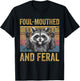 Foul Mouthed and Feral Raccoon Feral Summer Meme Vintage T-Shirt - T-Shirt | Black
