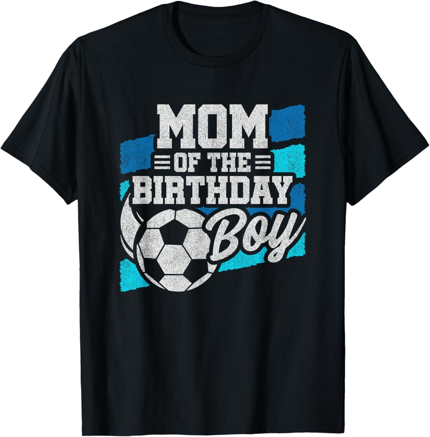 Soccer Birthday - Birthday Mom - Boys Soccer Birthday T-Shirt - T-Shirt | Black