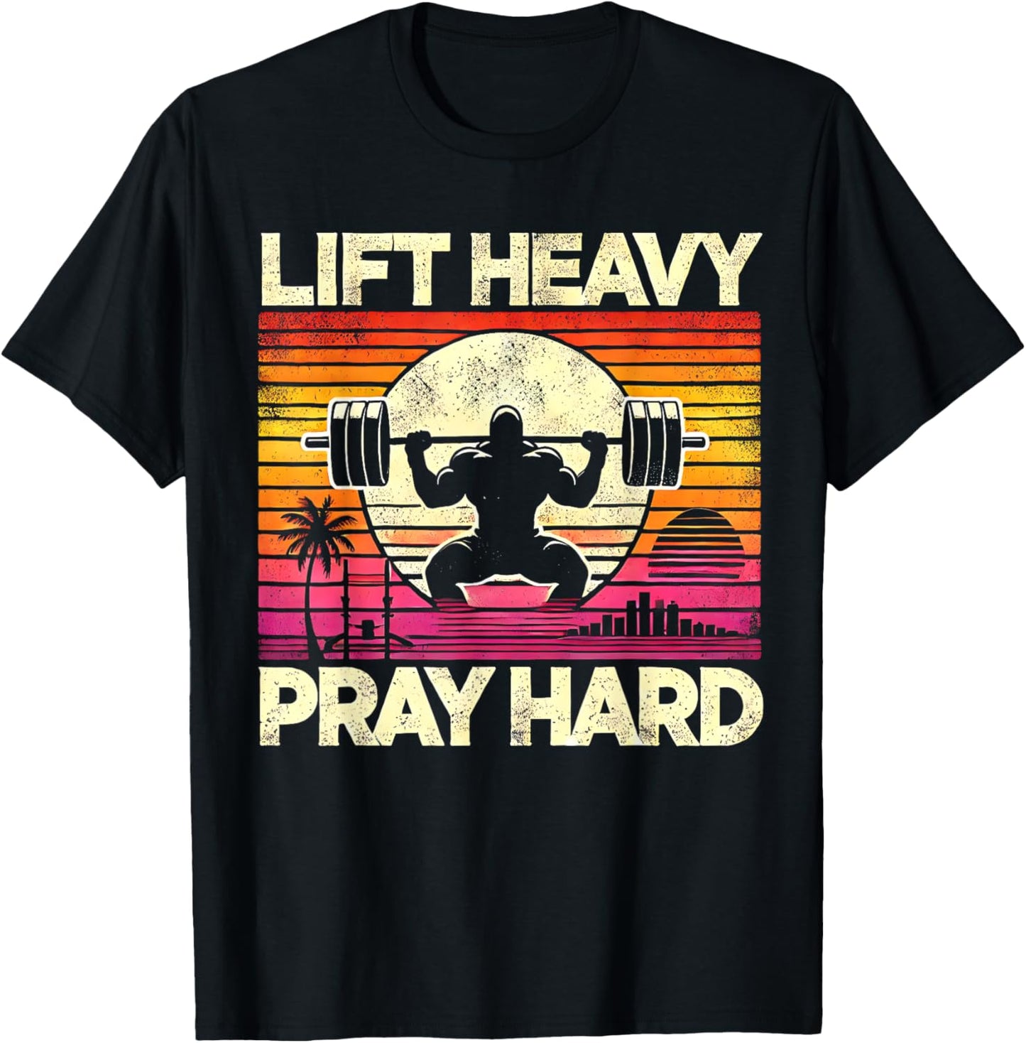 Retro Vintage Gym Lift Heavy Pray Hard T-Shirt - T-Shirt | Black
