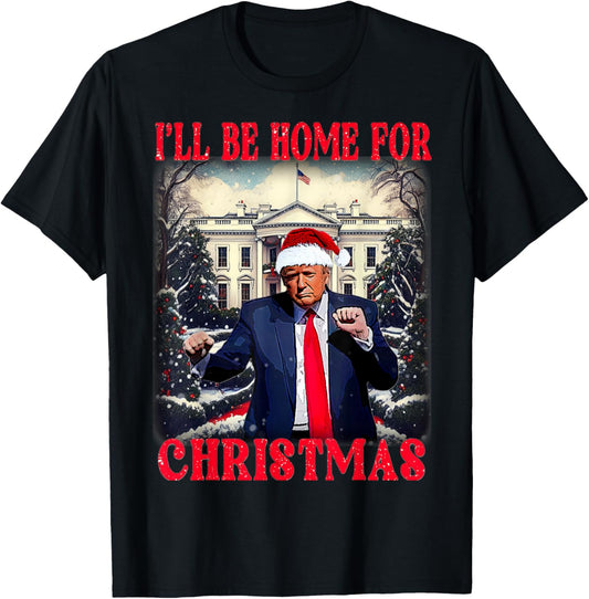 Dancing Funny Humorous Trump I’ll Be Home for Christmas Ugly T-Shirt - T-Shirt | Black