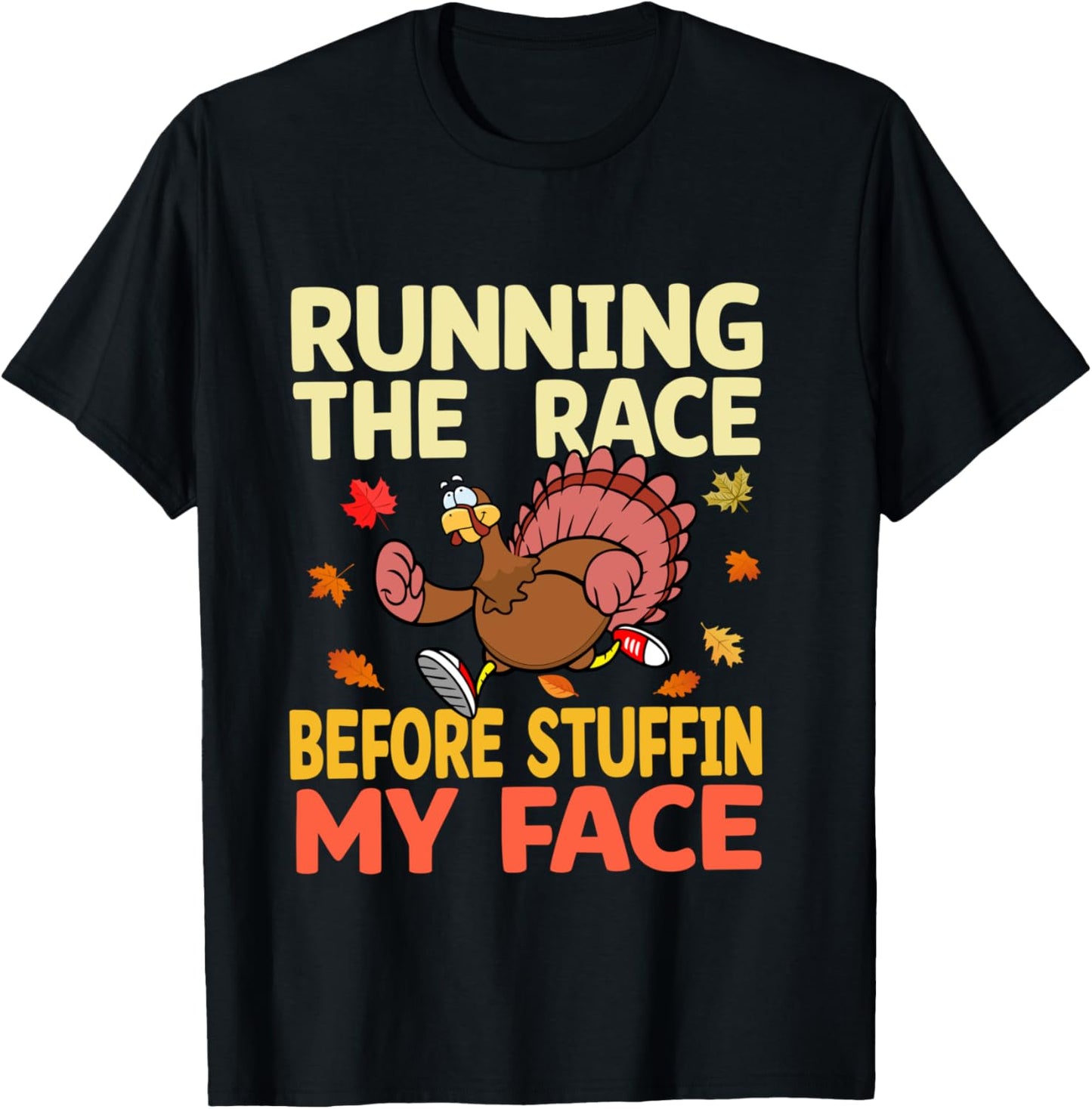 Running The Race Before Stuffing My Face Turkey Trot Running T-Shirt - T-Shirt | Black