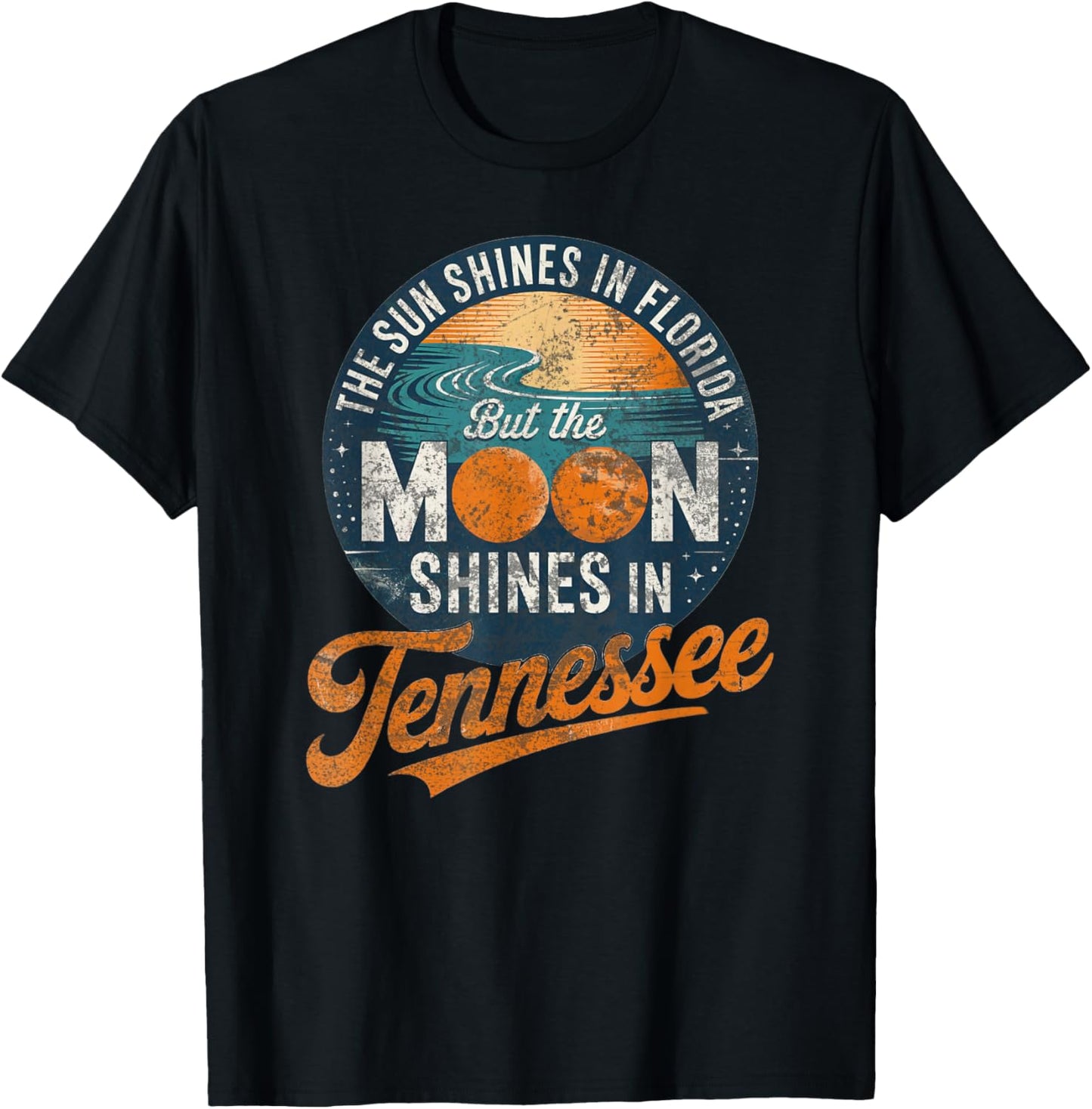 Funny Tennessee Moon Shines, Florida Sun Shines TN Humor T-Shirt - T-Shirt | Black