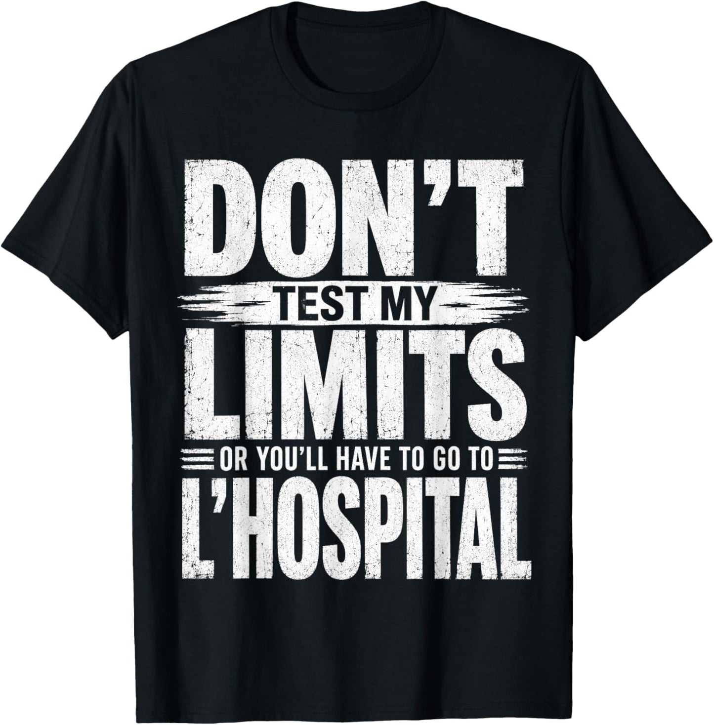 Funny Don't Test My Limits L'Hospital Calc Math Pun Calculus T-Shirt - T-Shirt | Black