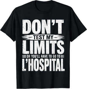 Funny Don't Test My Limits L'Hospital Calc Math Pun Calculus T-Shirt - T-Shirt | Black