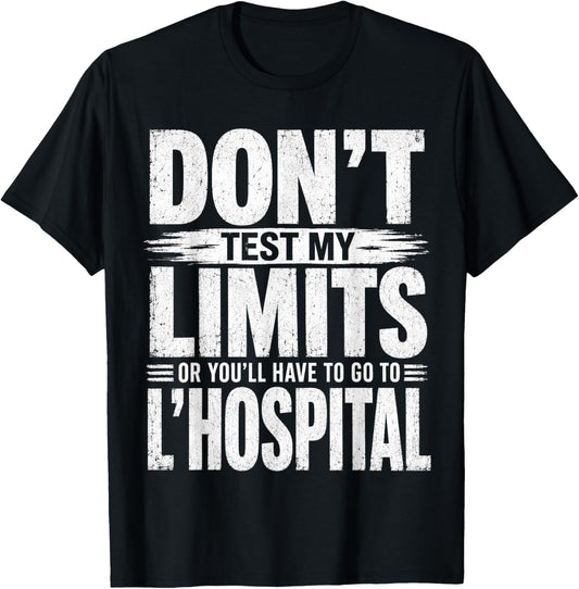 Funny Don't Test My Limits L'Hospital Calc Math Pun Calculus T-Shirt - T-Shirt | Black