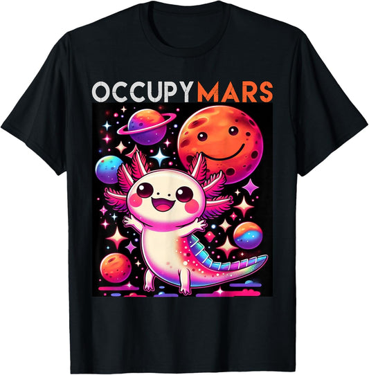 Cute Axolotl in Space Occupy Mars Galaxy Sci-Fi Kawaii T-Shirt - T-Shirt | Black