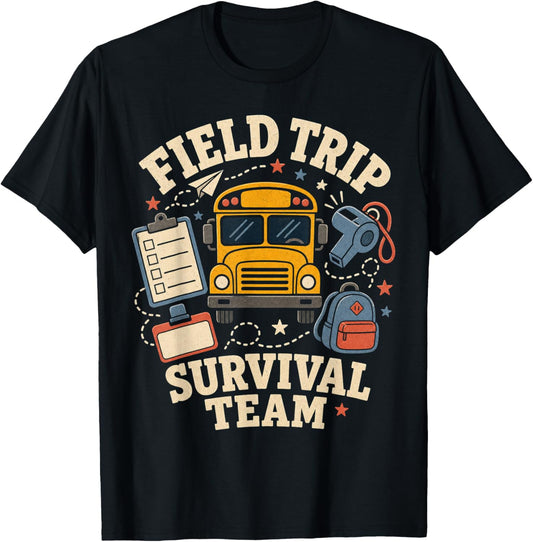 Field Trip Survival Team Teacher Staff Humor T-Shirt - T-Shirt | Black