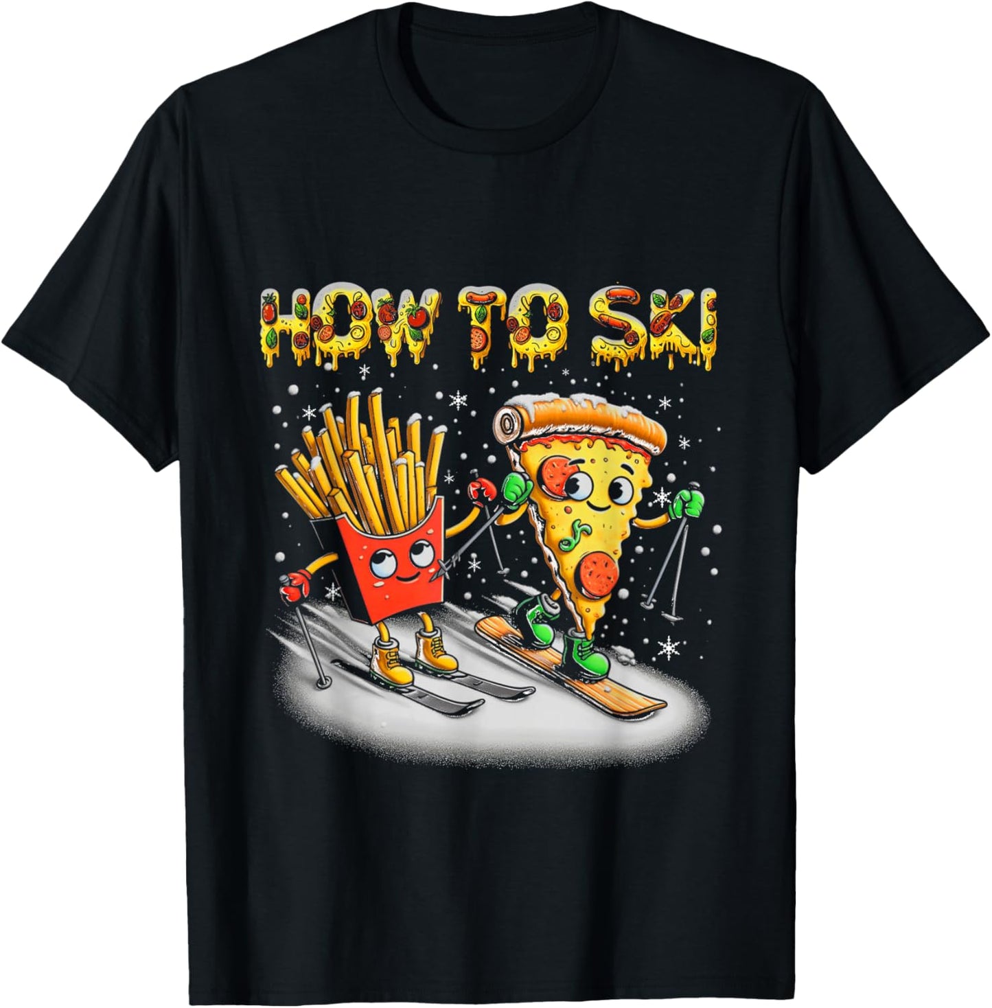 How To Ski Extreme Sport Pizza French Fries Skier Skiing T-Shirt - T-Shirt | Black