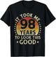 It Took Me 98 Years To Look This Good 98th Birthday Gift T-Shirt - T-Shirt | Black