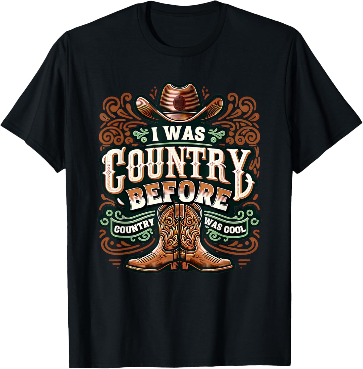 I Was Country Before Country Was Cool Funny Western T-Shirt - T-Shirt | Black