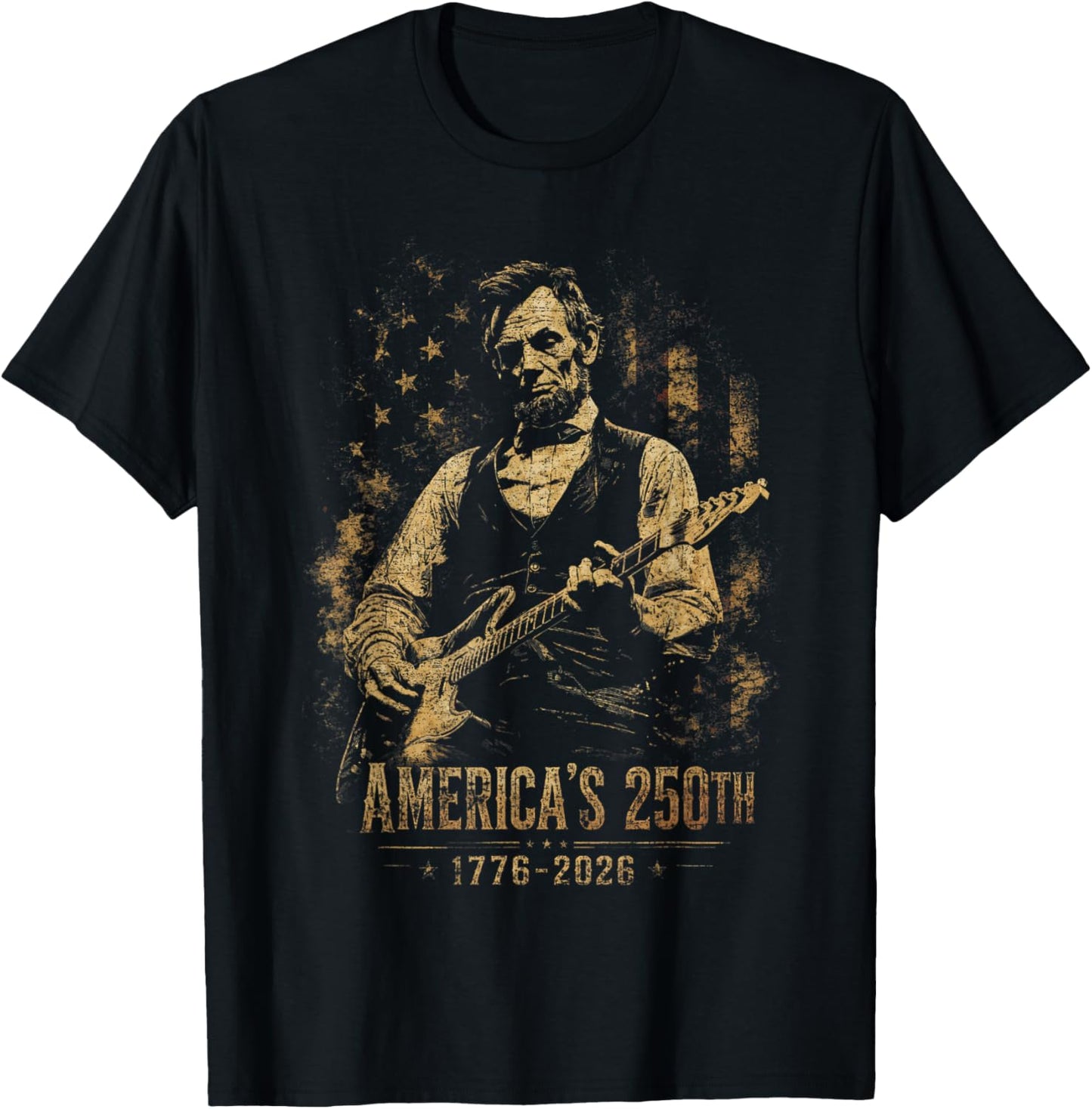 America's 250th Abraham Lincoln Playing Guitar Retro Vintage T-Shirt - T-Shirt | Black