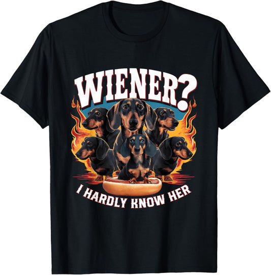 Wiener I Hardly Know Her Funny Offensive Dachshund Bootleg T-Shirt - T-Shirt | Black