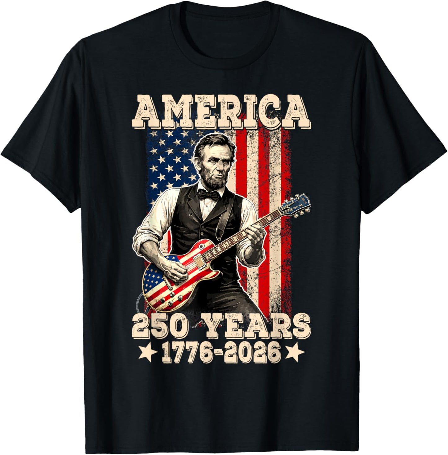 250 USA Years 1776 2026 Abraham Lincoln Playing Guitar Men T-Shirt - T-Shirt | Black
