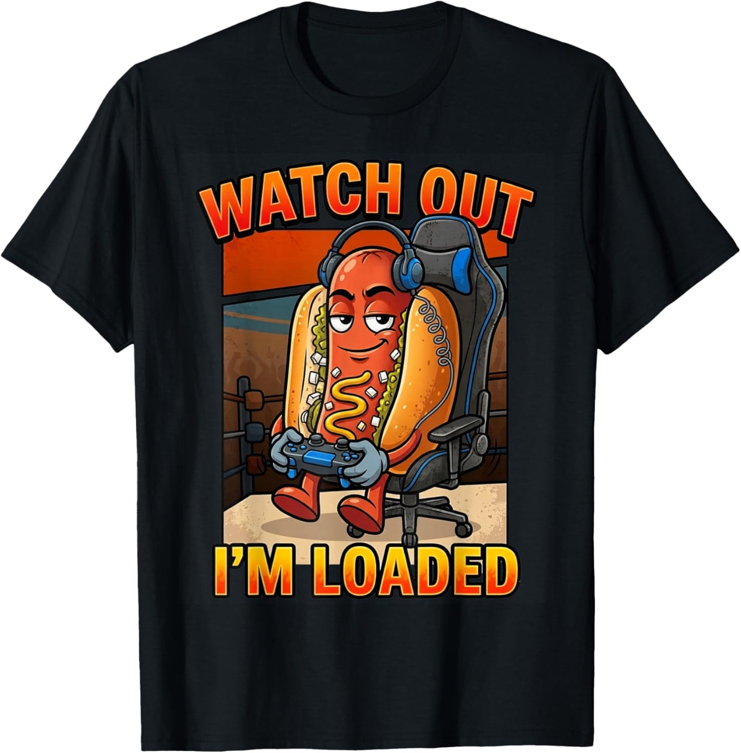 Funny Gamer Hot Dog Watch Out Im Loaded Graphic T-Shirt - T-Shirt | Black