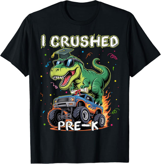 I Crushed Pre-K Graduation Monster Truck Last Day of PreK T-Shirt - T-Shirt | Black