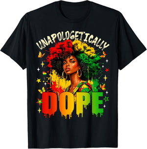 Unapologetically Dope Juneteenth Black Women Black History T-Shirt - T-Shirt | Black