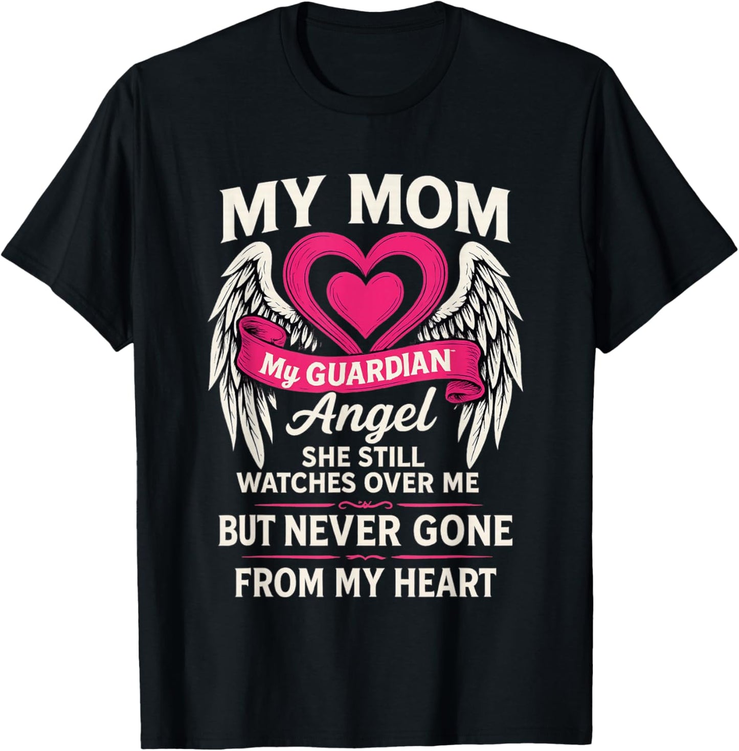 My Guardian Angel My Mom She Watches Over Me T-Shirt - T-Shirt | Black